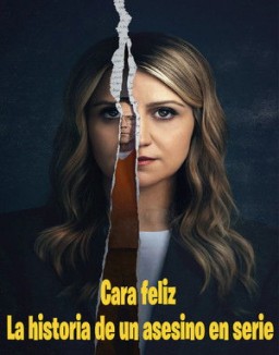Cara feliz: La historia de un asesino en serie serie gratis
