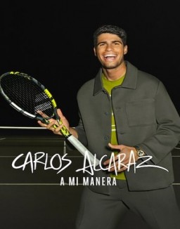 Carlos Alcaraz: A mi manera series latino