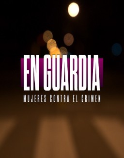 En guardia: mujeres contra el crimen ver series