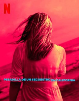 Pesadilla de un secuestro en California ver series